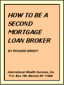 How to Be a Second Mortgage Loan Broker