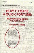 How to Make a Quick Fortune