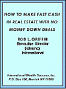 How to Make Fast Cash in Real Estate With No Money Down Deals