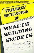 Tyler Hicks' Encyclopedia of Wealth Building Secrets